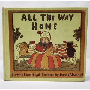 All The Way Home Lore Segal James Marshall Vintage 1973 Hardcover Picture Book AS IS Old Kids Book Childrens Book Storybook Bedtime Story