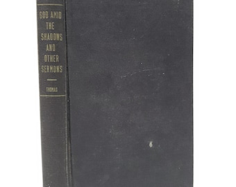 God Amid The Shadows And Other Sermons By Leslie Thomas 1957 Church of Christ Vintage Christian Theology Book