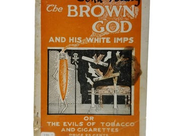 The Brown God And His White Imps Antique Anti Smoking Booklet Evils Of Tobacco And Cigarettes Antique Christian Witness Co Higley AS IS READ
