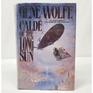 Calde Of the Long Sun By Gene Wolfe 1st Edition Hardcover 1994 Book Of The Long Sun Fantasy Science Fiction Sci-Fi First Printing Vintage