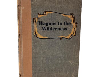 Wagons To The Wilderness Samuel Adams 1954 1st Edition Winston Adventure Series Santa Fe Trail Historical Fiction Novel