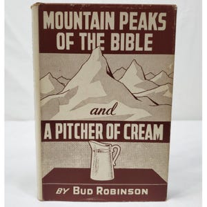 Mountain Peaks Of The Bible And A Pitcher Of Cream Bud Robinson 1978 Pentecostal Christian Theology Book Vintage History Nonfiction
