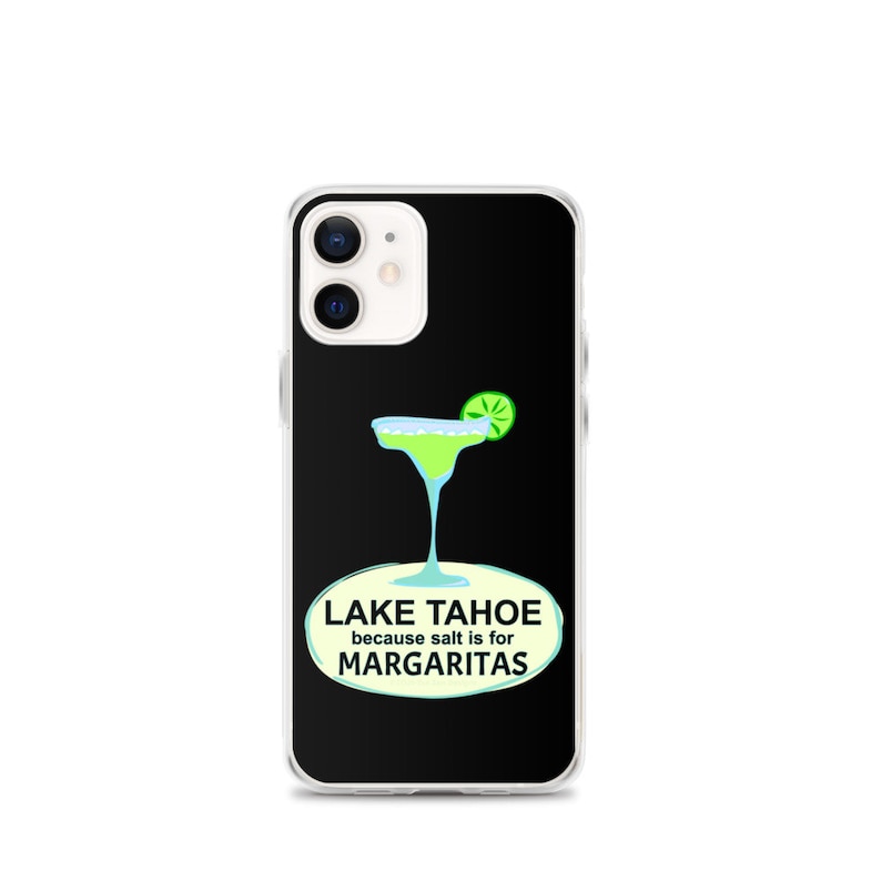 Lake Tahoe because salt is for Margaritas iPhone 1112S Series Cases Lake House Gift CaliforniaNevada AdventuresSki Vacation Souvenir