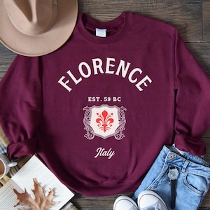 Florence, Italy Sweatshirt, Soft and Comfortable Crewneck Pullover, Italian Vacation T-shirt, Travel Souvenir Hoodie