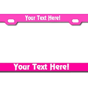 2 Hole for Auto Custom Personalized Hot Pink License Plate Frame IMPAC Tag Laser Engraving & Vinyl Pring Options