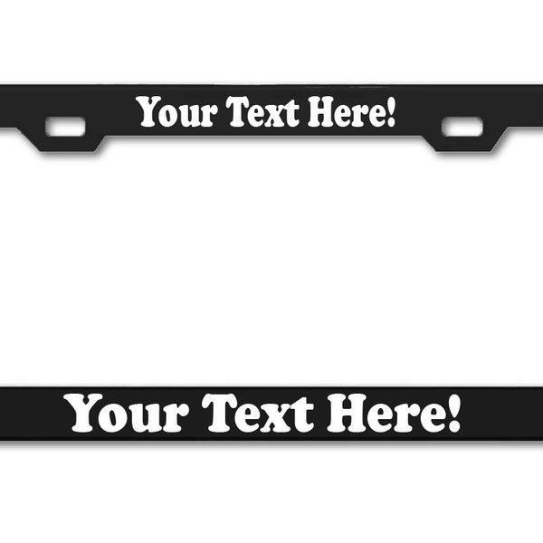 Your custom text plate frame license plate holder Laser Engraved Vinyl Options