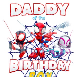 Spidey and His Amazing Friends birthday Daddy, Spidey png, jpg, Spidey Sublimation