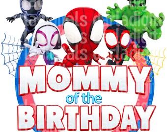 Spidey PNG JPG, Spidey Sublimation, MOMMY Birthday Boy, Spidey and his Amazing Friends, Sublimation, Spidey Birthday