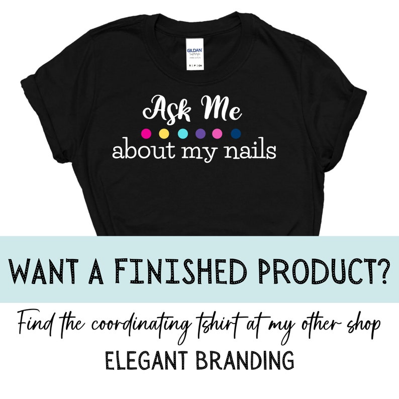 Download Nail Stylist Digital Clipart T Shirt Graphic Clipart Svg Digital Download Ask Me About My Nails Svg Download Nail Tshirt Png Vector Clip Art Art Collectibles Puhlsphotography Com