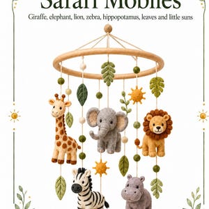 May include: A hanging mobile featuring felted figures of a giraffe, elephant, lion, zebra, and hippopotamus, interspersed with green leaves and yellow suns suspended from a circular wooden frame. Text reads Safari Mobiles and Filteaben.dk.