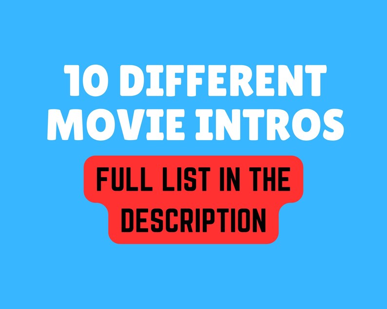 Pu&ograve; includere: Uno sfondo blu con testo bianco che recita "10 DIFFERENT MOVIE INTROS". Sotto il testo c'&egrave; un rettangolo rosso con angoli arrotondati e testo bianco che recita "FULL LIST IN THE DESCRIPTION".