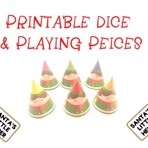 May include: Printable Christmas elf dice and playing pieces. The dice are cone shaped and feature a red, green and yellow colour scheme. The playing pieces are signs that say "Santa's Little Helper".