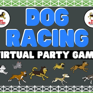 May include: A virtual party game called "Dog Racing Championships". The game features a grey background with the title in blue text and a white border. There are cartoon images of dogs running on a track with a white fence.
