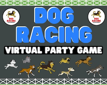 Virtual Party Game - Virtual Dog Racing - Party Game Ideas - Fun Family Game - Adults Games - Teen Games - Kids Games - Zoom Game - Download