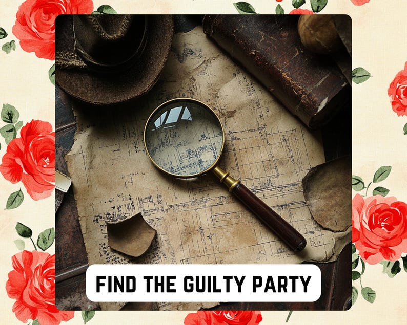 May include: A magnifying glass with a wooden handle lies on a vintage map with a brown leather-bound book and a brown fedora hat. The text "FIND THE GUILTY PARTY" is at the bottom of the image.