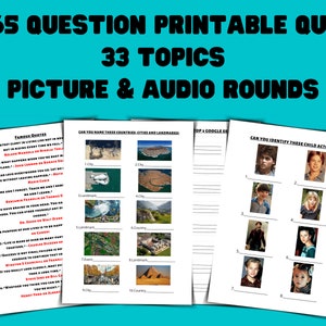May include: A printable quiz with 465 questions and 33 topics. The quiz includes picture and audio rounds. The image shows a sample page with famous quotes, a page with countries, cities, and landmarks, and a page with child actors.