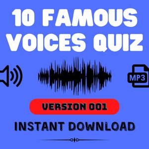 Puede incluir: Un fondo azul con texto blanco que dice "10 Famous Voices Quiz" y "Versión 001 Descarga instantánea". Hay un icono de altavoz negro, una onda sonora negra y un icono de archivo MP3 negro.