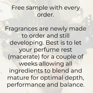 May include: Text on a blurred background of butterflies reads: "Free sample with every order. Fragrances are newly made to order and still developing. Best is to let your perfume rest (macerate) for a couple of weeks..."