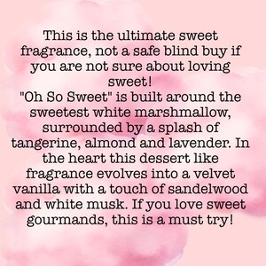 May include: Text on a pink watercolour background describes a fragrance called "Oh So Sweet." The scent is built around white marshmallow, with tangerine, almond, and lavender notes. It evolves into vanilla with sandalwood and white musk.