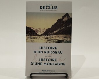 Histoire d'un ruisseau - Histoire d'une montagne - Élisée Reclus - Arthaud