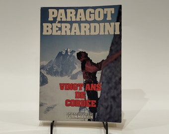 Vingt ans de cordée - Paragot & Berardini