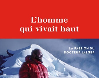 L'homme qui vivait haut - Virginie Troussier - Éditions Guérin/Paulsen