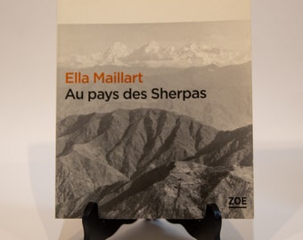 Ella Maillart - Au pays des sherpas - Édition Zoe