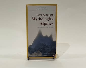 Nouvelles Mythologies Alpines - 44 réflexions sur les hauteurs - François Damilano - JME éditions