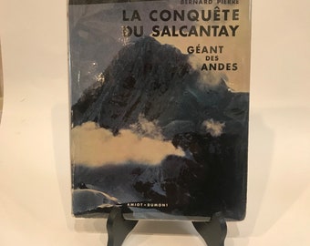 Bernard Pierre - La conquête du Salcantay - Amiot Dumont
