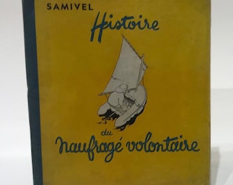 Samivel et Alain Bombard - Histoire du naufragé volontaire - Éditions de Paris