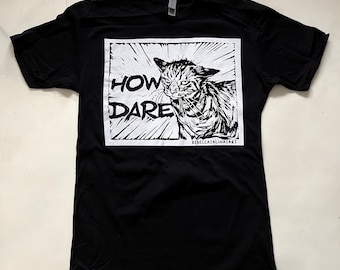 HOW DARE T-shirt, Atlas tshirt, tabby cat, angry cat, linocut design, striped cat, tiger, black shirt, tee, kitty, whiskers