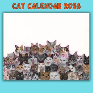Può includere: Un calendario di gatti 2026 con un collage di volti di gatti in vari colori e motivi. Il testo "CAT CALENDAR 2026" è visualizzato in alto in lettere arancioni. I gatti sono di razze ed espressioni diverse.