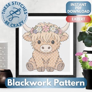 May include: A framed blackwork pattern featuring a cartoon Highland cow with a floral crown. The cow is light brown with a detailed pattern. The text "These Stitches Be Crazy" and "Blackwork Pattern" are visible.
