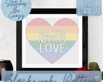 All You Need Is Love - Blackwork Pattern (PDF Download) lgbt rainbow chart cross stitch embroidery gift by These Stitches Be Crazy