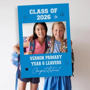 Class of 2026 School Leavers Selfie Frame and Party Sign, Last Day of Primary School Photobooth Frame, Year 6 Leavers School Party