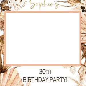 May include: A white background with a peach-coloured frame. The frame has a white space in the middle for a photo. The text "Sophia's 30th Birthday Party!" is at the bottom of the image. The image is decorated with dried flowers and leaves in shades of brown and beige.