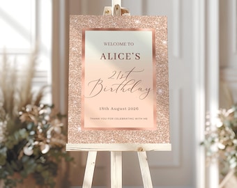 Pode incluir: Uma placa de boas-vindas com glitter rosa dourado em um cavalete de madeira. A placa diz "Welcome to Alice's 21st Birthday" com a data "18 de agosto de 2026" e "Thank you for celebrating with me."