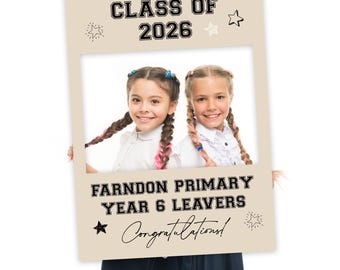 School Leavers Selfie Frame, Class of 2026 Party Booth Frame, Year 6 Leavers Party, School Leavers Party Decorations, Last Day of School