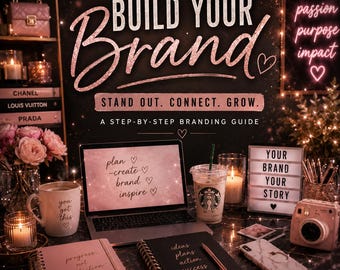 Build Your Brand: The Ultimate Branding Guide for Small Business Owners & Entrepreneurs