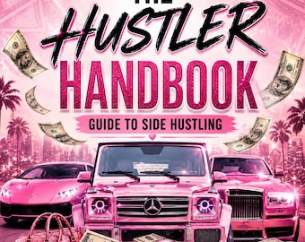 The Hustler Handbook: The Ultimate Guide to Side Hustles, Passive Income & Financial Freedom