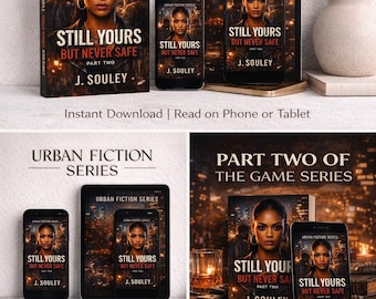 Still Yours But Never Safe Urban Fiction Ebook (Digital Download)