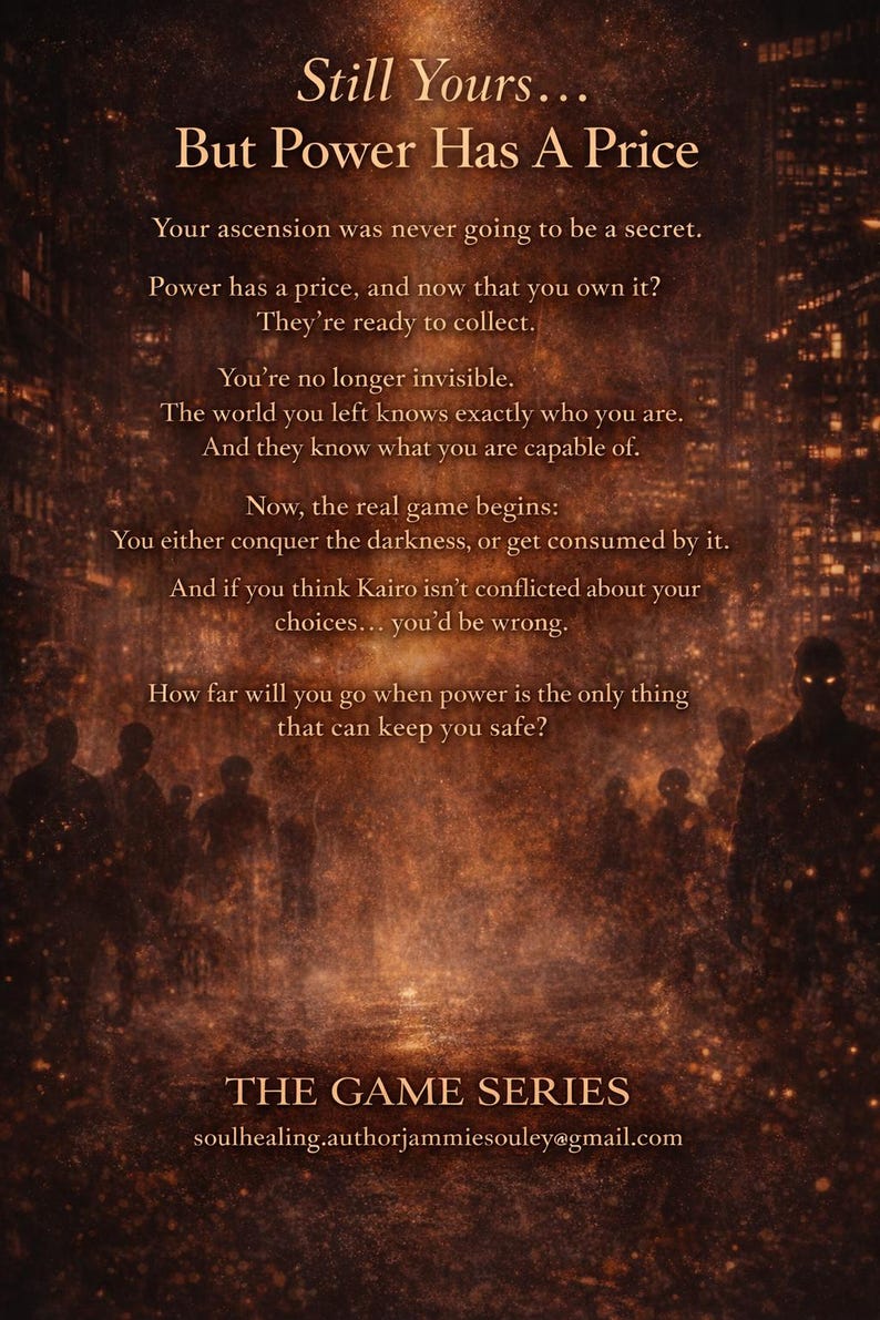 May include: A digital art image with a dark, fiery theme, featuring text that reads "Still Yours... But Power Has A Price." The image includes silhouettes of figures and a cityscape, with the words "THE GAME SERIES" at the bottom.