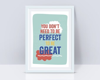 You don’t need to be perfect motivational affirmation children Scandi print, Typography poster, Inspiring quote, Teenager positive wall art