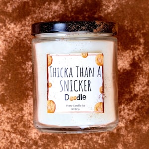 Thicker Than A Snicker Doodle-Cinnamon Vanilla Scented Candle-Funny Candle- White Elephant