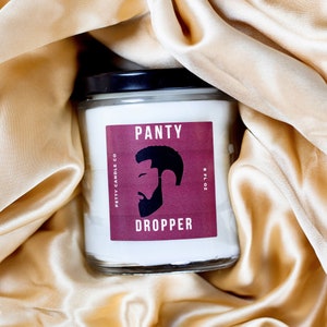 Panty Dropper- Masculine Scent- Man Candle- Sexy- Beard Gang- Funny- Gag gift For Men