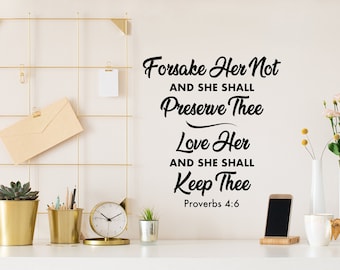 Wall decal- Proverbs 4:6