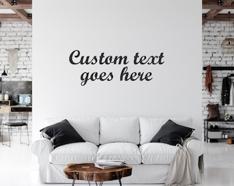 Custom Quote Decal | Create your own Custom Decal | Design your own Wall Quote