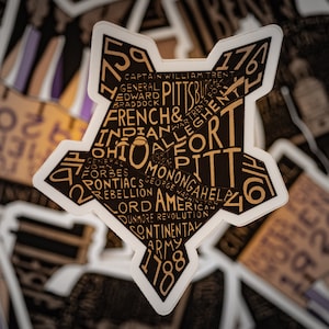 Fort Pitt / Steel City / American History / Duquesne / George Washington / Revolution / French and Indian / Fort Duquesne / Sticker / Vinyl