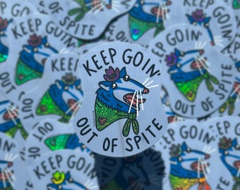 Keep Going out of Spite | Keep Going sticker 3x2.5 glossy glitter positive message mental health