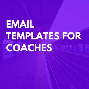 Email Templates for Coaches | Email Copy for Coaches | Email Marketing